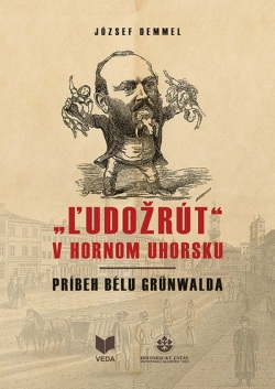 ĽUDOŽRÚT v Hornom Uhorsku (József Demmel)