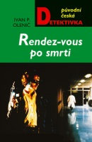 Rendez-vous po smrti (Ivan P. Olenič)