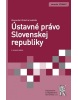 Ústavné právo Slovenskej republiky, 4. vydání (Alexander Bröstl a kolektív autorov)