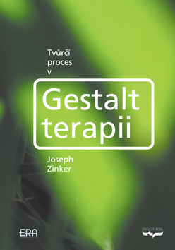 Tvůrčí proces v Gestalt terapii (Joseph Zinker)