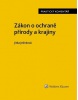 Zákon o ochraně přírody a krajiny. Praktický komentář (Jitka Jelínková)