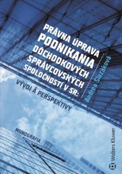 Právna úprava podnikania dôchodkových správcovských spoločností v SR (Andrea Slezáková)