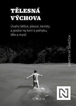 Tělesná výchova (Martin M. Šimečka)