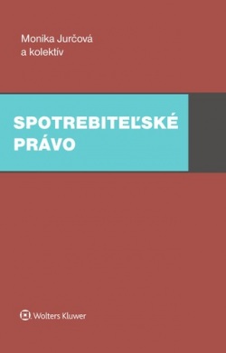 Spotrebiteľské právo (Monika Jurčová; Veronika Borkovičová; Marek Maslák)