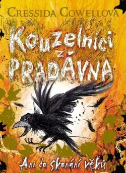 Kouzelníci z pradávna Ani do skonání věků (Cressida Cowellová)