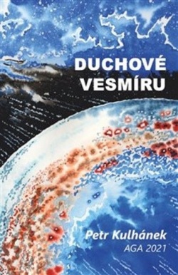 Duchové vesmíru (Petr Kulhánek)