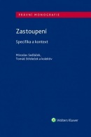 Zastoupení - Specifika a kontext (Miroslav Sedláček; Tomáš Střeleček)