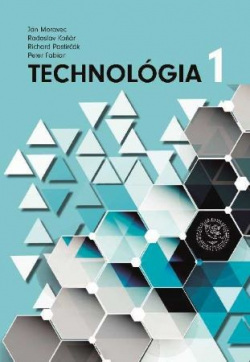 Technológia 1 (Ján Moravec, Radoslav Koňár, Richard Pastirčák)