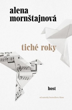 Tiché roky (Alena Mornštajnová)