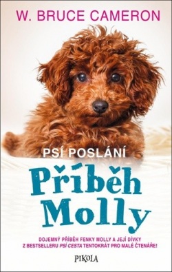 Psí poslání Příběh Molly (W. Bruce Cameron)