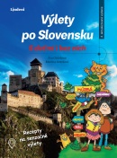 Výlety po Slovensku - S deťmi i bez nich (Eva Obůrková, Martina Antošová)