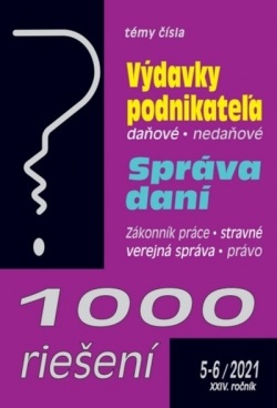 1000 riešení 5-6/2021 sk - Daňové výdavky podnikateľa, Správa daní (Poradca)