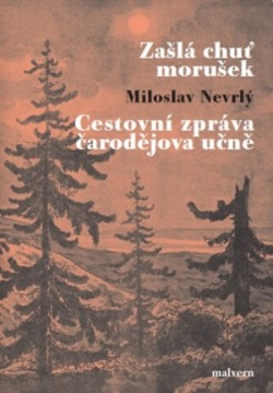 Zašlá chuť morušek (Miloslav Nevrlý)