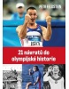 21 návratů do olympijské historie (Wolfgang Berger, Milan Vargan, Alica Orda Oravcová)