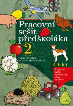 Pracovní sešit předškoláka 2 (Ivana Novotná)