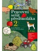 Pracovní sešit předškoláka 2 (Ivana Novotná)