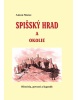 Spišský hrad a okolie (História, povesti a legendy) (Anton Marec)