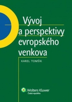 Vývoj a perspektivy evropského venkova (Karel Tomšík)