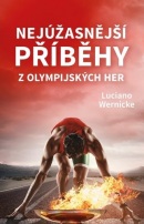 Nejúžasnější příběhy z olympijských her (Luciano Wernicke)