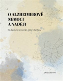 O Alzheimerově nemoci a naději (Jitka Juráňová)