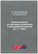 Soudní znalectví ve vybraných technických a ekonomických oborech po 1. 1. 2021 (Albert, Bradáč; Aleš, Vémola;  Albert jr., Bradáč)