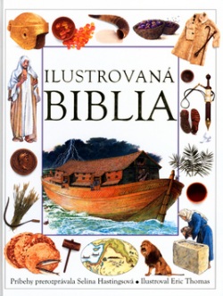 Ilustrovaná biblia (Selina Hastingsová; Eric Thomas)