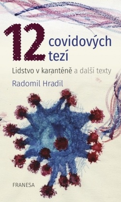 12 covidových tezí (Radomil Hradil)