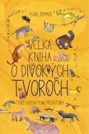 Veľká kniha o divokých tvoroch (Yuval Zommer)