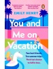 You and Me on Vacation (Emily Henry)