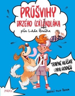 Průšvihy drzého záškoláka Trapné hlášky (Láďa Hruška)