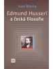 Edmund Husserl a česká filosofie (Ivan Blecha)