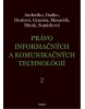 Právo informačných a komunikačných technológií 2 (Jozef Andraško; Martin Daňko; Petra Dražová; Zoltán Gyurász; Matúš Mesarčík; Rastislav Munk; Soňa Sopúchová)