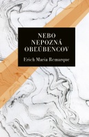 Nebo nepozná obľúbencov (Erich Maria Remarque)