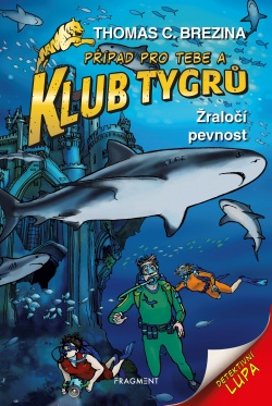 Klub Tygrů - Žraločí pevnost (Thomas Brezina)