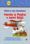 Horác a Pedro v zemi Bójů (Klára Smolíková; Jan Smolík)