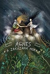 Agnes a Zakázaná hora (Veronika Hurdová)