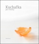 Kuchařka pro vnučky (Kateřina Kadlecová; Eliška Maixnerová)