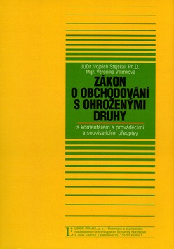 Zákon o obchodování s ohroženými druhy (Vojtěch Stejskal; Veronika Vilímková)