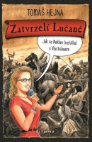 Zatvrzelí Lučané (Tomáš Hejna)