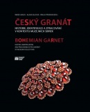 Český granát / Bohemian Garnet (Radek Hanus, Alena Selucká, Pavla Stöhrová)