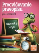 Precvičovanie pravopisu pre 4. ročník (I. Bartovičová, G. Janoviaková, M. Malá, L. Mráziková)