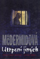 Utrpení jiných (Val McDermidová)