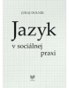 Jazyk v sociálnej praxi (Juraj Dolník)