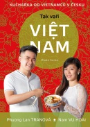 Tak vaří Viet Nam (Tomáš Procházka, Nam VU HOAI, Phuong Lan TRANOVÁ)