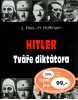 Hitler Tváře diktátora (Heinrich Hoffmann; Joachim Fest)