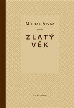 Zlatý věk (Michal Ajvaz)