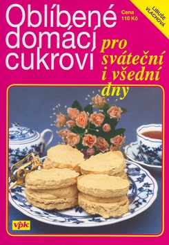 Oblíbené domácí cukroví (Libuše Vlachová)