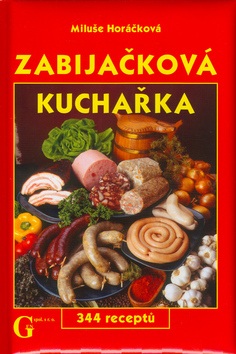 Zabijačková kuchařka (Miluše Horáčková; Jiří Poláček)