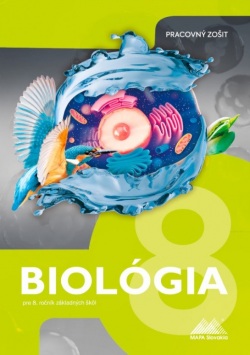 Biológia pre 8. ročník ZŠ - pracovný zošit (M. Páleníková, A. Jankovičová)
