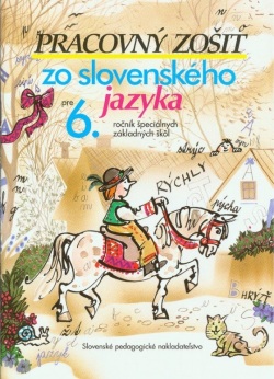 Pracovný zošit zo slovenského jazyka pre 6. ročník ŠZŠ (J. Belanský, M. Belanská)